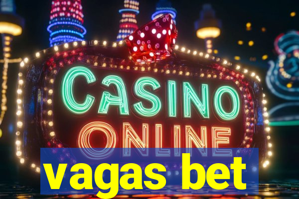 vagas bet