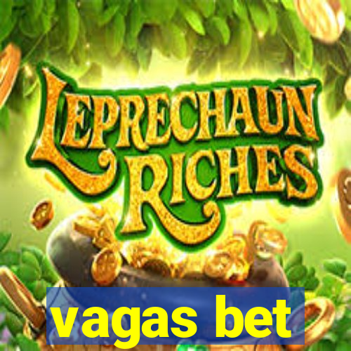 vagas bet