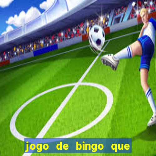 jogo de bingo que paga dinheiro de verdade