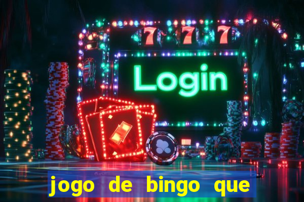 jogo de bingo que paga dinheiro de verdade