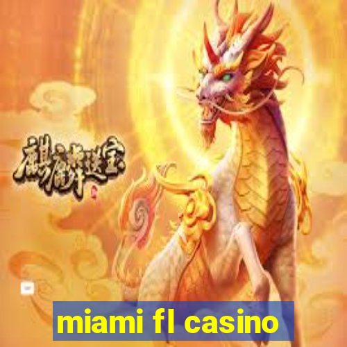 miami fl casino