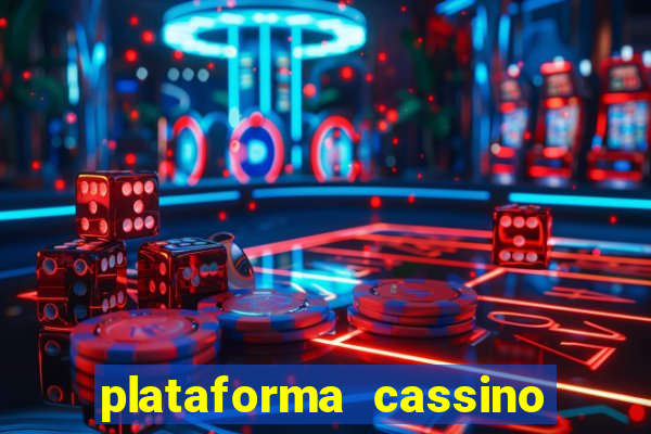 plataforma cassino que paga no cadastro