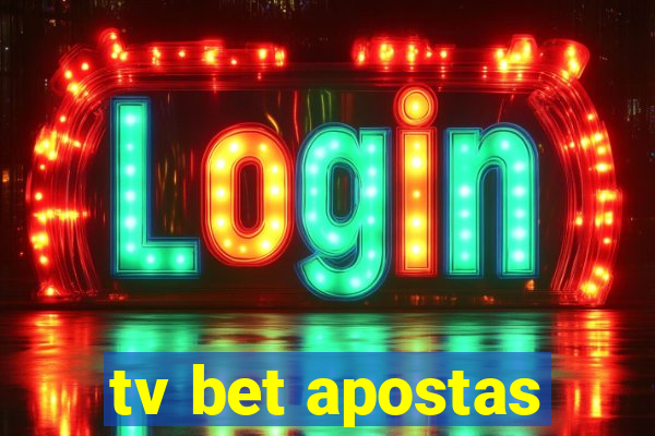 tv bet apostas