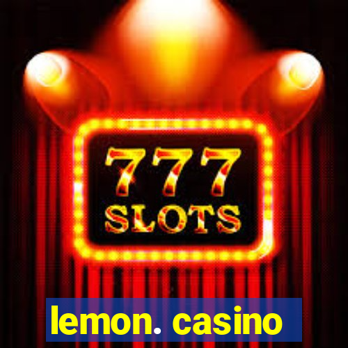 lemon. casino