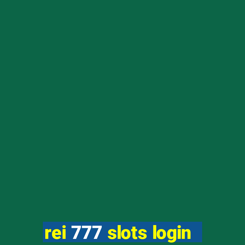 rei 777 slots login