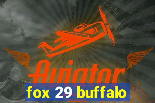 fox 29 buffalo