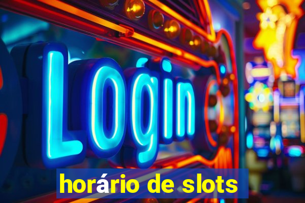 horário de slots