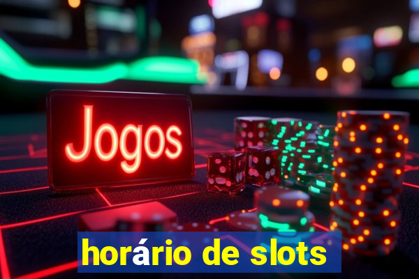 horário de slots