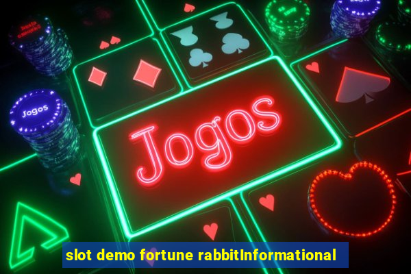 slot demo fortune rabbitInformational