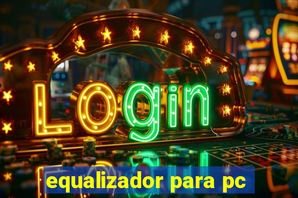 equalizador para pc