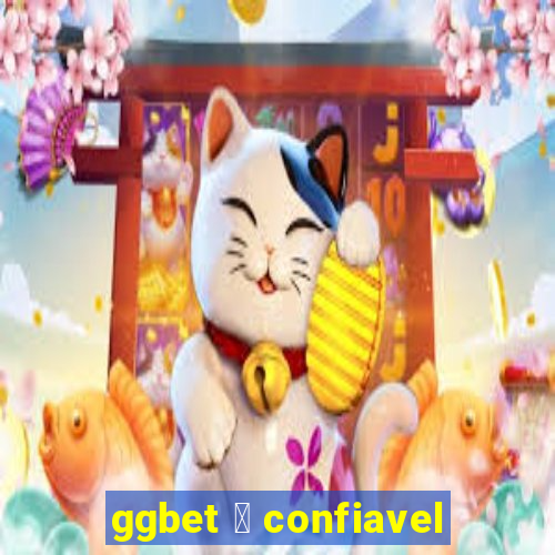 ggbet 茅 confiavel