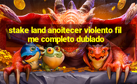 stake land anoitecer violento filme completo dublado