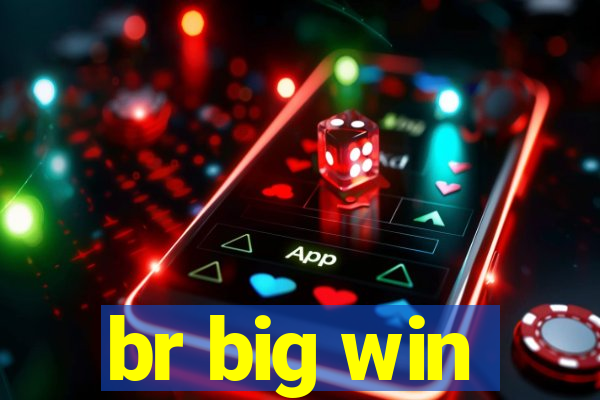 br big win