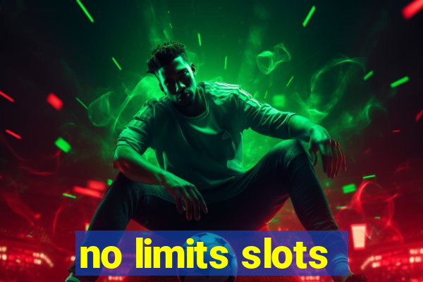 no limits slots