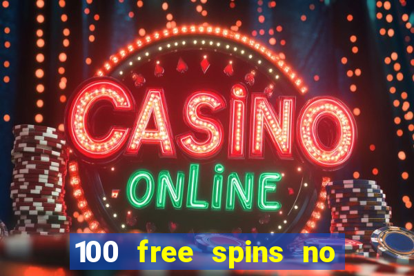 100 free spins no deposit regent casino