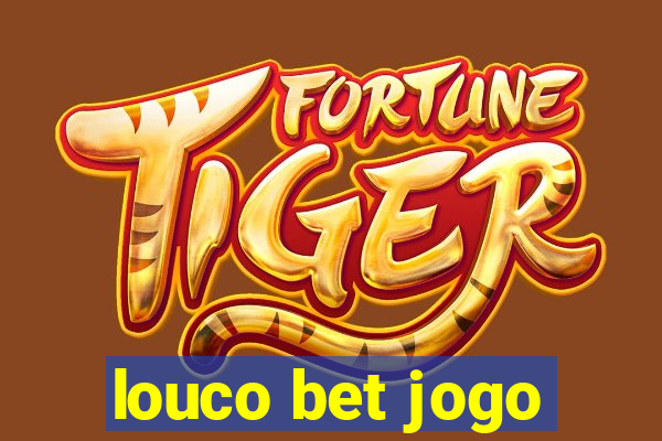 louco bet jogo