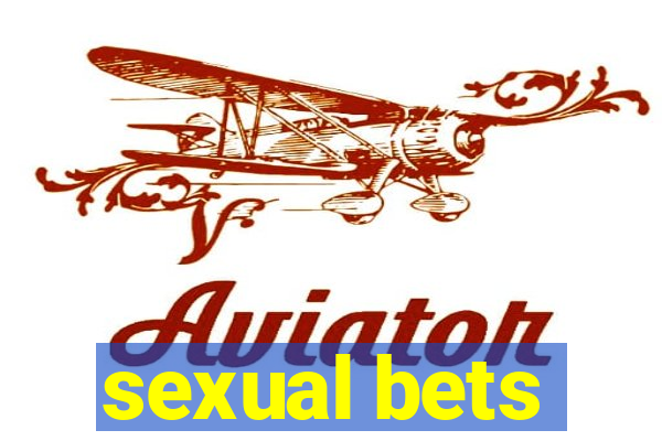 sexual bets