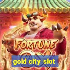 gold city slot