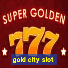 gold city slot