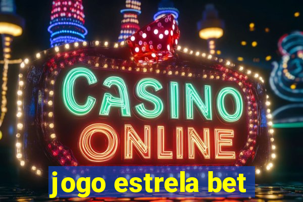 jogo estrela bet