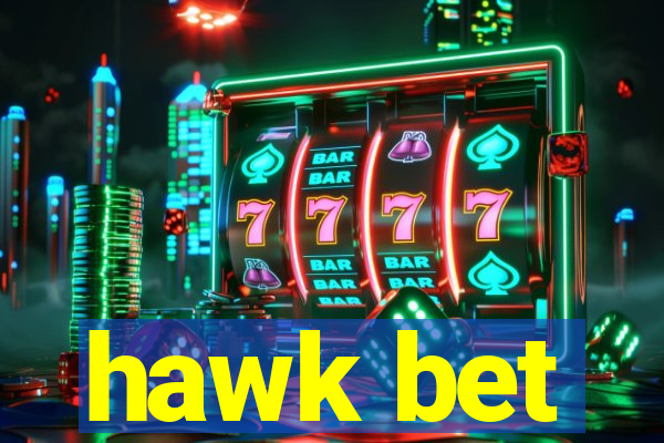 hawk bet