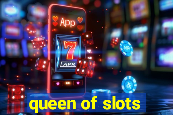 queen of slots