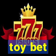 toy bet