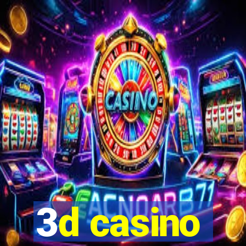 3d casino