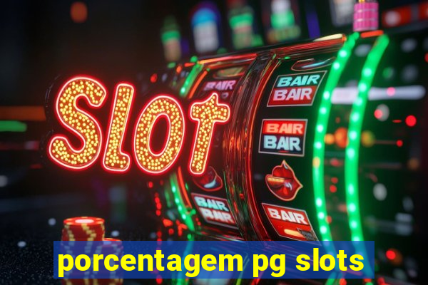 porcentagem pg slots