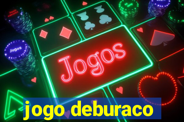 jogo deburaco