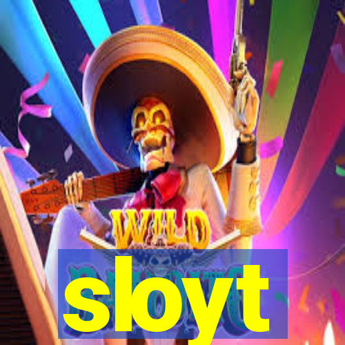 sloyt