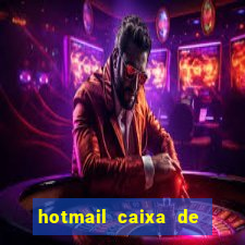 hotmail caixa de entrada entrar