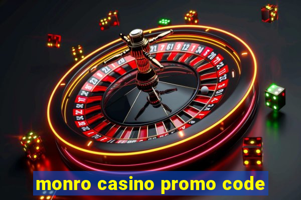 monro casino promo code