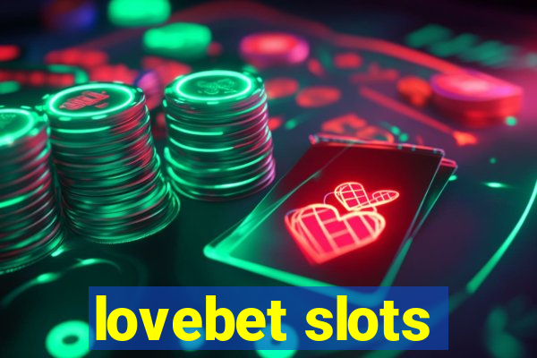 lovebet slots