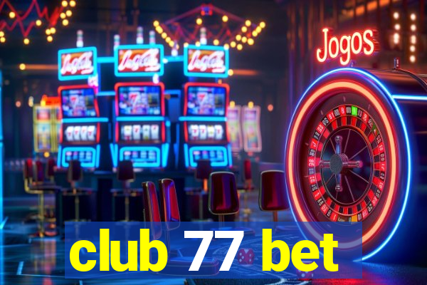 club 77 bet