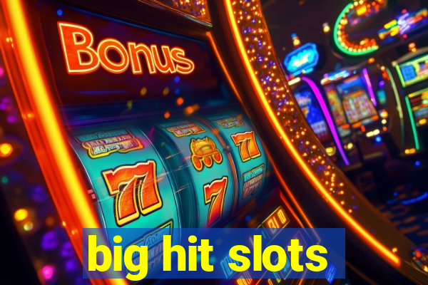 big hit slots