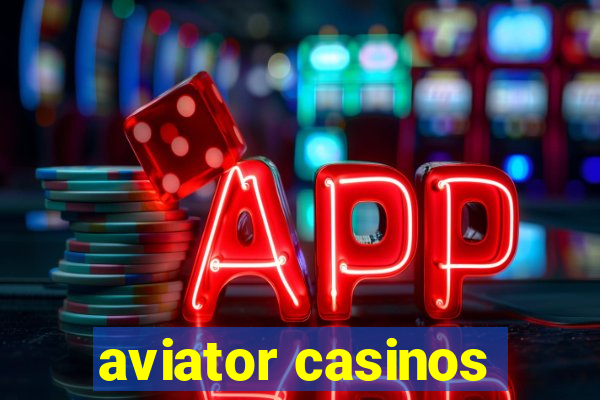 aviator casinos