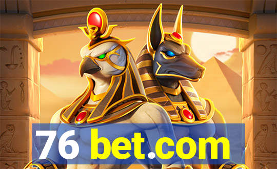 76 bet.com