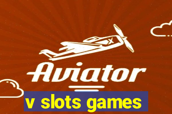 v slots games