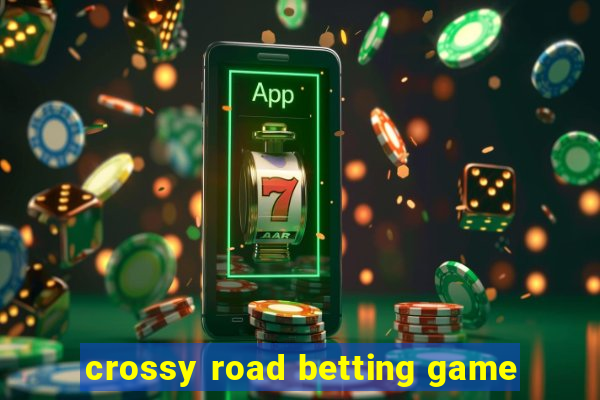 crossy road betting game