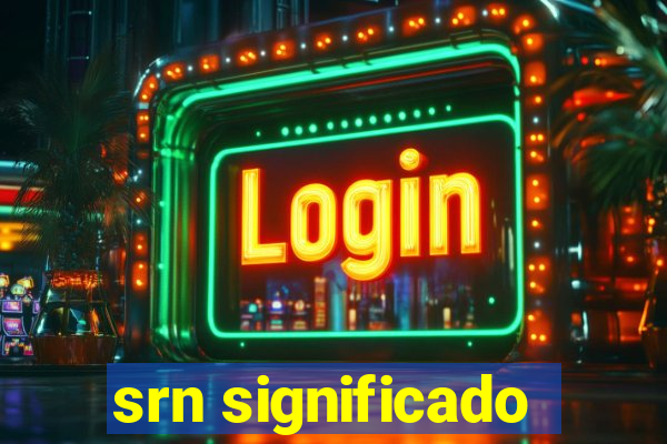 srn significado