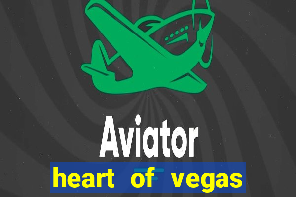 heart of vegas slots casino facebook