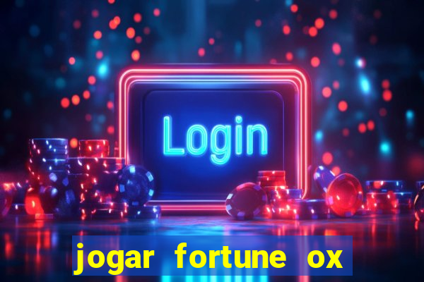 jogar fortune ox modo demo