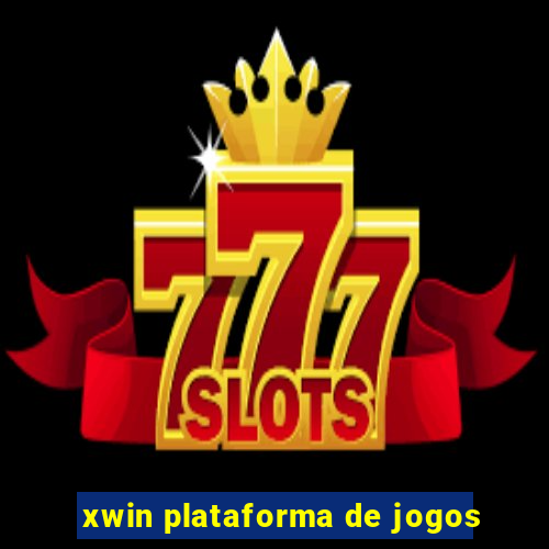 xwin plataforma de jogos