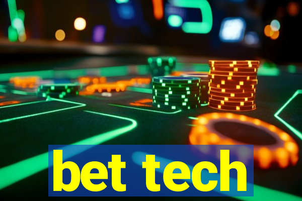 bet tech