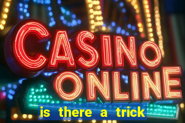 is there a trick to winning at slot machines