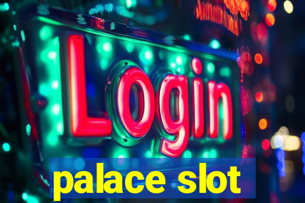 palace slot