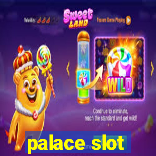 palace slot