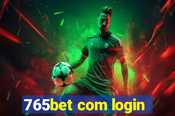 765bet com login