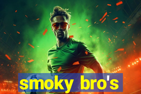 smoky bro's